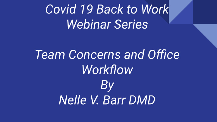 covid 19 back to work webinar series team concerns and