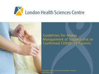 Guidelines for Airway  Management of Suspect and/or  Confirmed COVID-19 Patients  Paediatric