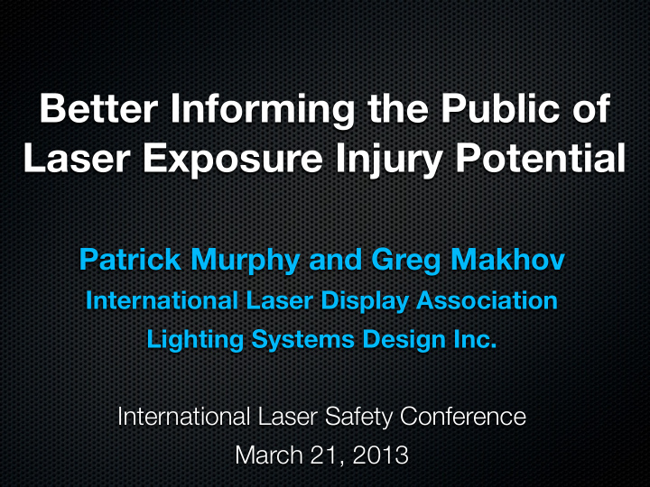 better informing the public of laser exposure injury