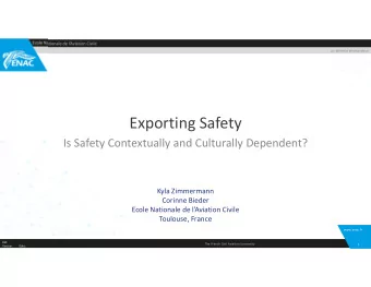 Exporting Safety  Is Safety Contextually and Culturally Dependent?  1/21  Kyla Zimmermann  Corinne