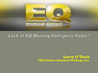 Larry OToole CEO Sanders Industries Holdings, Inc .  Create sustainable competitive advantages