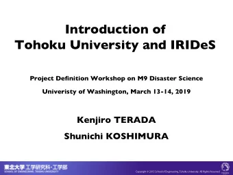 Introduction of  Tohoku University and IRIDeS  Project Definition Workshop on M9 Disaster Science