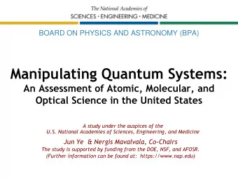 Manipulating Quantum Systems:  An Assessment of Atomic, Molecular, and  Optical Science in the