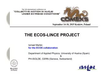 ECOS: E uropean Co llaboration on S table ion Beams.  (http://www.ensarfp7.eu/project/ecos)  Expert