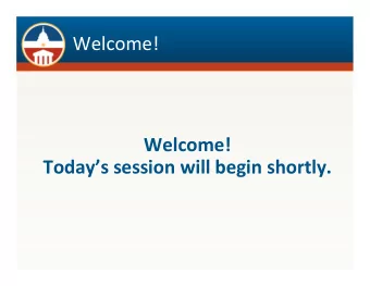 Welcome!  Welcome!  Todays session will begin shortly.  Zoom Webinar Reminders  Zoom
