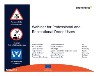 Webinar for Professional and  Recreational Drone Users  Fly safely  Anna Donovan  Trilateral