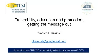 Traceability, education and promotion:  getting the message out  Graham H Beastall