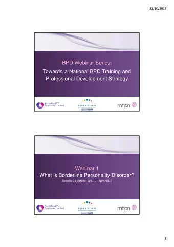 BPD Webinar Series:  Towards a National BPD Training and  Professional Development Strategy  2