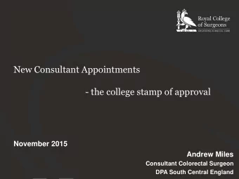 - the college stamp of approval  November 2015  Andrew Miles  Consultant Colorectal Surgeon  DPA
