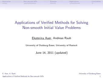 Applications of Verified Methods for Solving  Non-smooth Initial Value Problems  Ekaterina Auer,