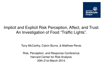 Implicit and Explicit Risk Perception, Affect, and Trust:  An Investigation of Food Traffic