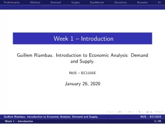 Week 1  Introduction  Guillem Riambau. Introduction to Economic Analysis: Demand  and Supply.