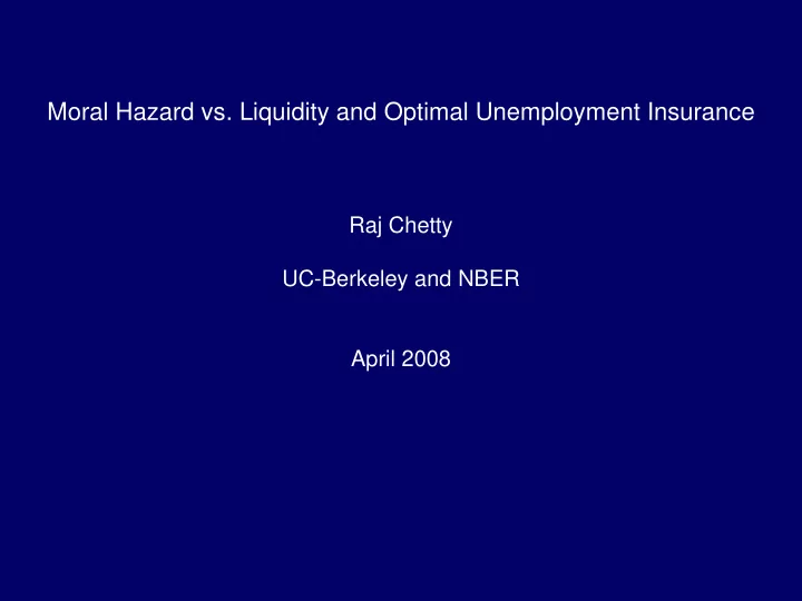moral hazard vs liquidity and optimal unemployment