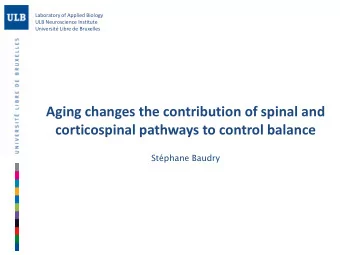 corticospinal pathways to control balance  Stphane Baudry  Gravity-driven instability of upright
