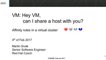 VM: Hey VM,  can I share a host with you? Affinity rules in a virtual cluster  4 th of