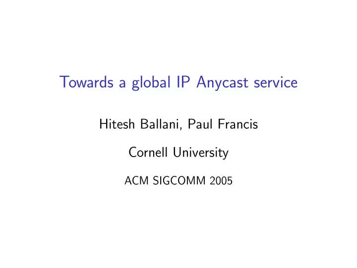 towards a global ip anycast service