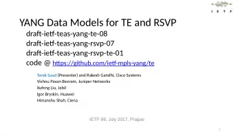 YANG Data Models for TE and RSVP  drafu-ietg-teas-yang-te-08  drafu-ietg-teas-yang-rsvp-07