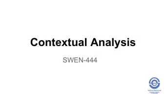 Contextual Analysis  SWEN-444  Contextual analysis  Systematic analysis of contextual user work