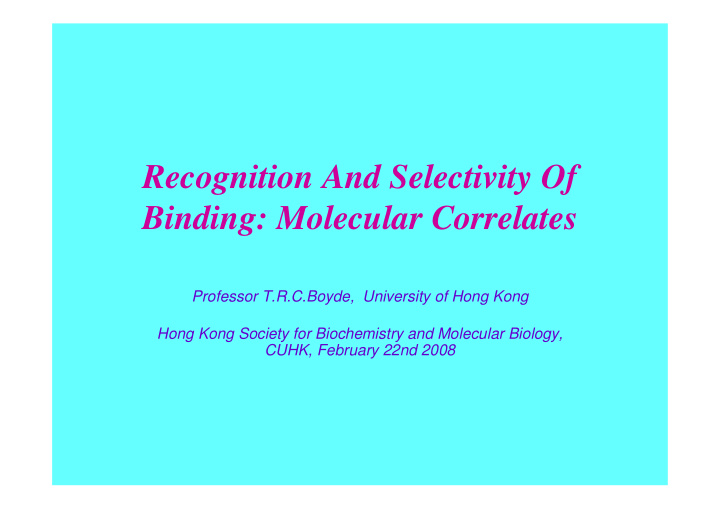recognition and selectivity of binding molecular