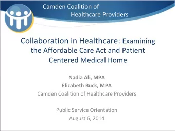Goals of Presentation  1. Understand the goals of the Affordable Care Act  a. Increase Access  b.