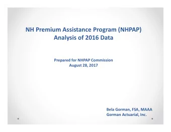 NH Premium Assistance Program (NHPAP)  Analysis of 2016 Data  Prepared for NHPAP Commission  August