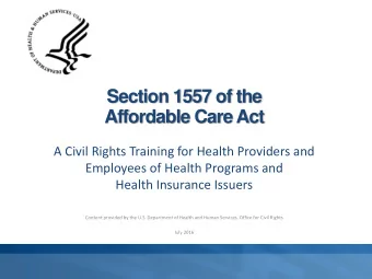 Section 1557 of the  Affordable Care Act  A Civil Rights Training for Health Providers and