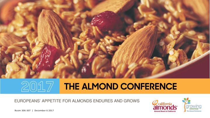 europeans appetite for almonds endures and grows