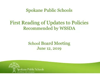 First Reading of Updates to Policies  Recommended by WSSDA School Board Meeting  June 12, 2019