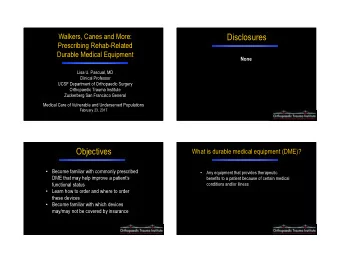 Disclosures  Prescribing Rehab-Related  Durable Medical Equipment  None  Lisa U. Pascual, MD