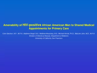 Disparities in HIV positive men of color    HIV positive men of color:    Constitute a