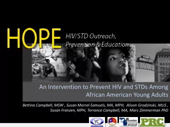 An Intervention to Prevent HIV and STDs Among  African American Young Adults  Bettina Campbell, MSW
