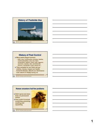 1  Relationship with pests changed 10,000YA ! Advent of agriculture ! Increased human  density !