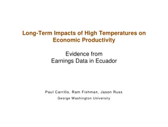Long-Term Impacts of High Temperatures on  Economic Productivity  Evidence from  Earnings Data in