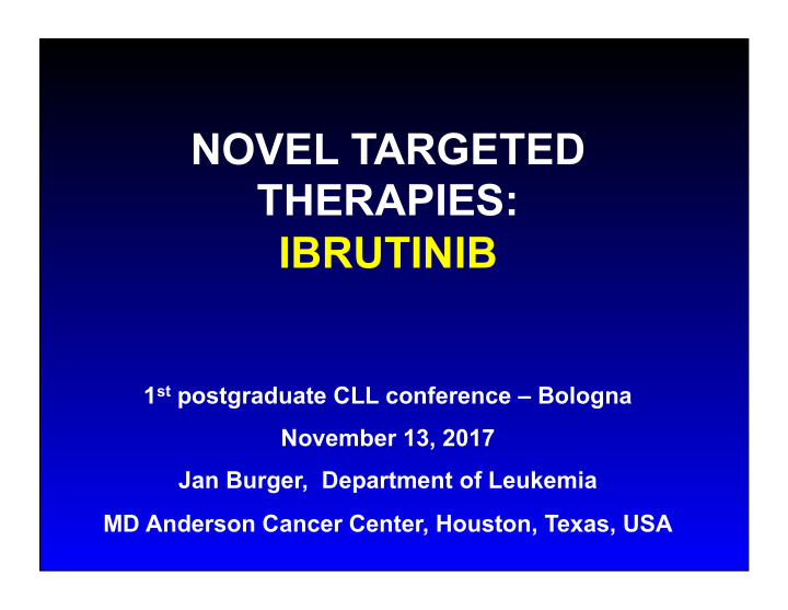ibrutinib 1 st postgraduate cll conference bologna