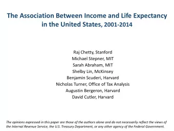 The Association Between Income and Life Expectancy in the United States , 2001-2014  Raj Chetty,