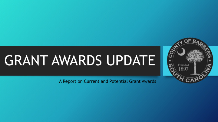 grant awards update