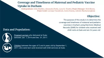 Coverage and Timeliness of Maternal and Pediatric Vaccine  Uptake in Durham Undergraduates: John