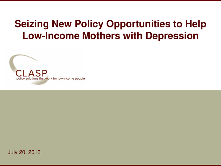 low income mothers with depression july 20 2016 clasp org