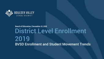 2019  BVSD Enrollment and Student Movement Trends K-12 Enrollment Trends 2009  2019  30,141
