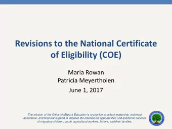 Revisions to the National Certificate  of Eligibility (COE)  Maria Rowan  Patricia Meyertholen