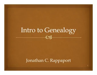 Jonathan C. Rappaport  1  Thanks to    Faculty of the Jewish Genealogy  Course at Hebrew