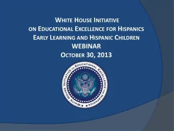 Early Learning and Hispanic Children  White House Initiative on Educational Excellence for