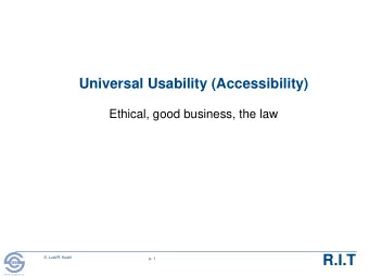 R.I.T  S. Ludi/R. Kuehl  p. 1  R I T  Software Engineering  Topics  Universal usability and
