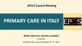PRIMARY CARE IN ITALY  Walter Marrocco, Daniela Livadiotti  F.I.M.M.G. Stratford Upon Avon December