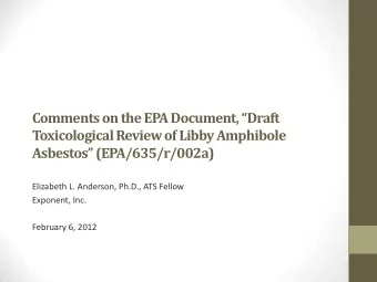 Comments on the EPA Document, Draft  Toxicological Review of Libby Amphibole Asbestos