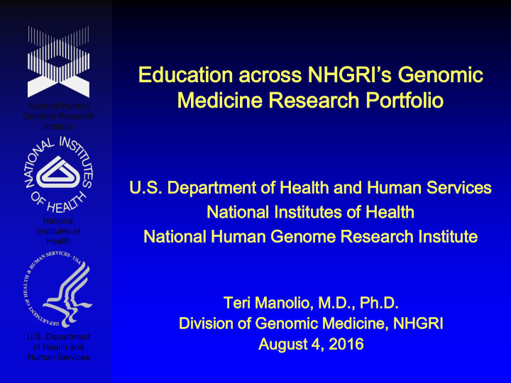 educatio ation acro ross s nhgri s ge genomic ic medicine