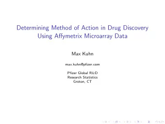 Determining Method of Action in Drug Discovery  Using Affymetrix Microarray Data  Max Kuhn