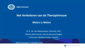 Het Verbeteren van de Therapietrouw  Meten is Weten  Dr. E. M. van Maarseveen, PharmD, PhD