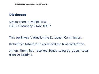 LBCT.03 Monday 5 Nov, 09.57  This work was funded by the European Commission. Dr Reddys