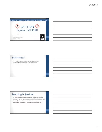CAUTION  Exposure to USP 800  Aiyana Ooki, PharmD  Destini David, PharmD  PGY1 Pharmacy Resident